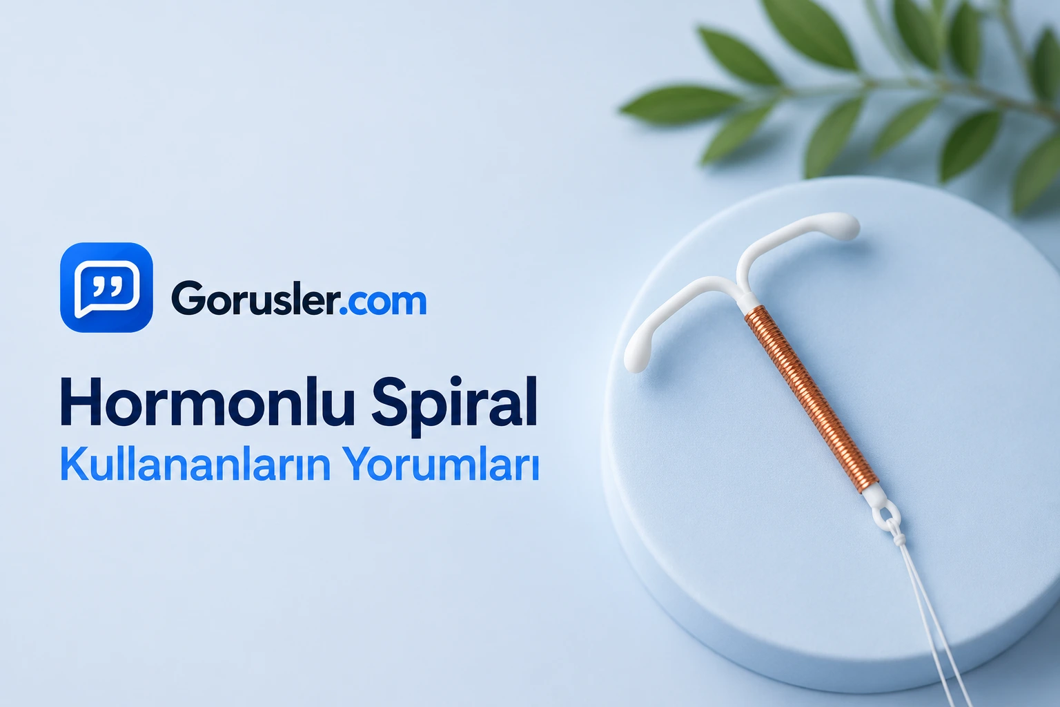 Hormonlu Spiral Kullananların Yorumları